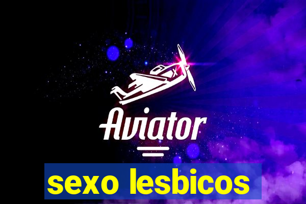 sexo lesbicos